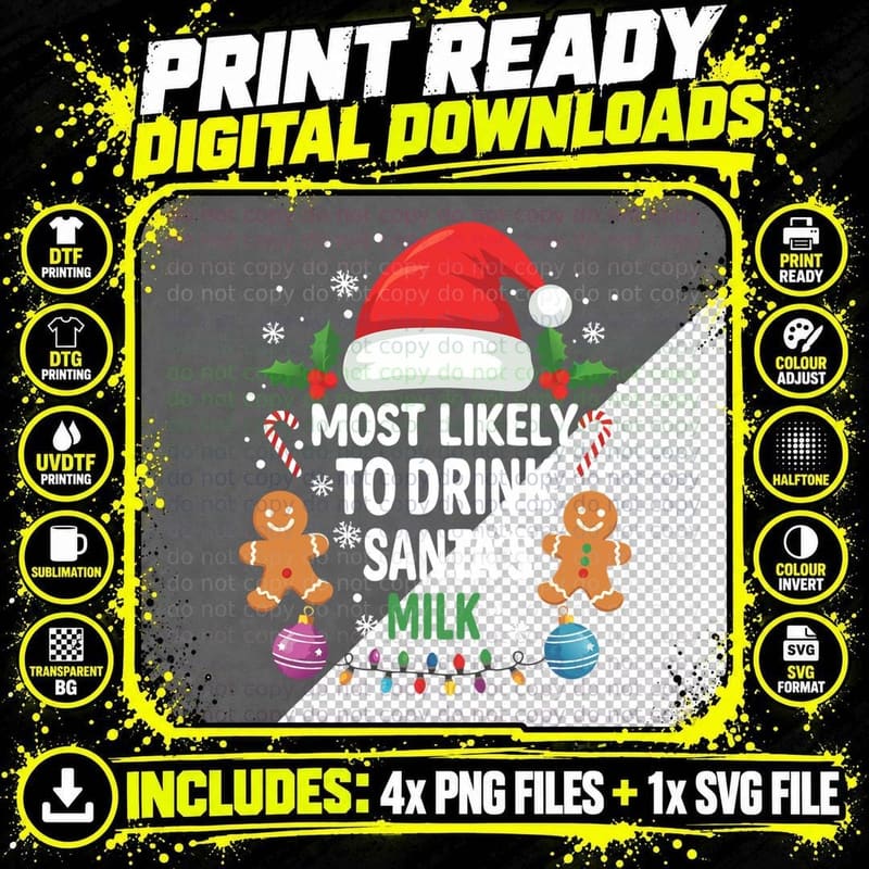 Most Likely to Drink Santa's Milk Funny Christmas Png SVG Digital Bundle