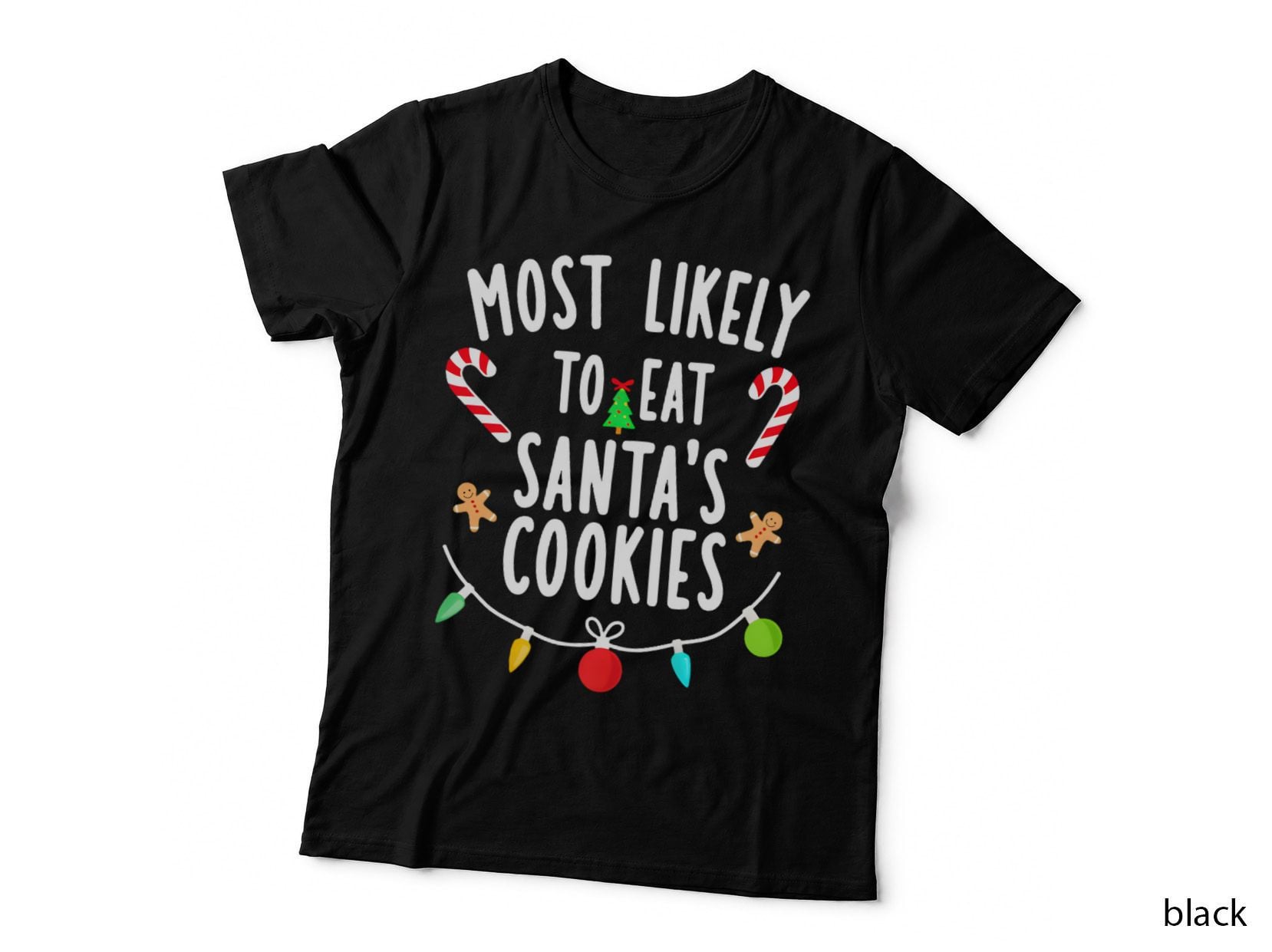 Most Likely to Eat Santa's Cookies Funny Christmas Holiday Festive T-Shirt