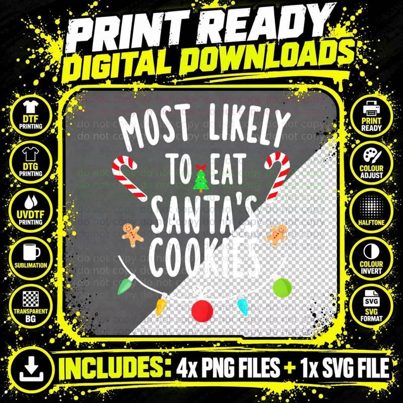 Most Likely to Eat Santa's Cookies Funny Christmas Png SVG Digital Bundle