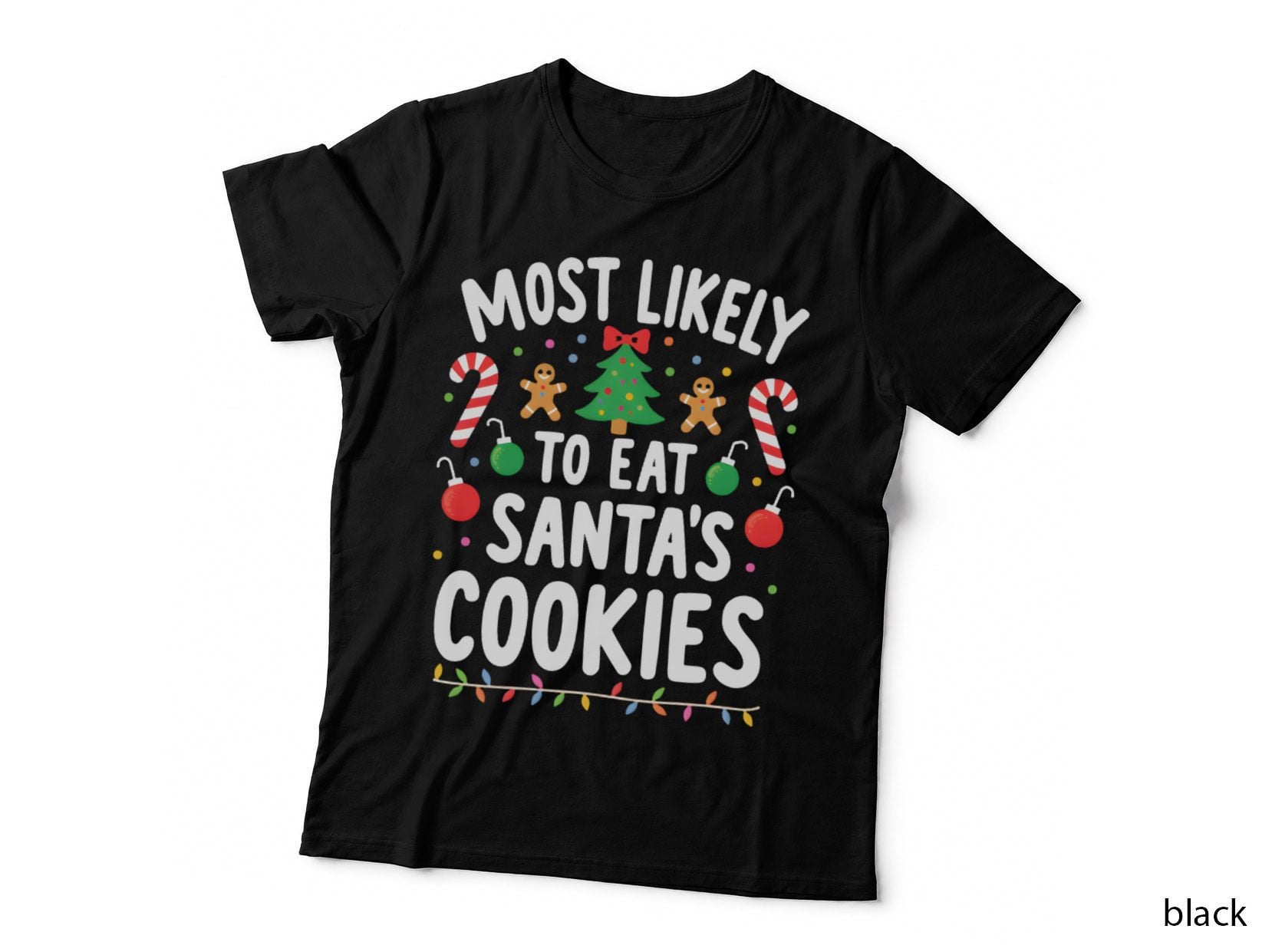 Most Likely to Eat Santa's Cookies Funny Holiday Christmas Festive T-Shirt