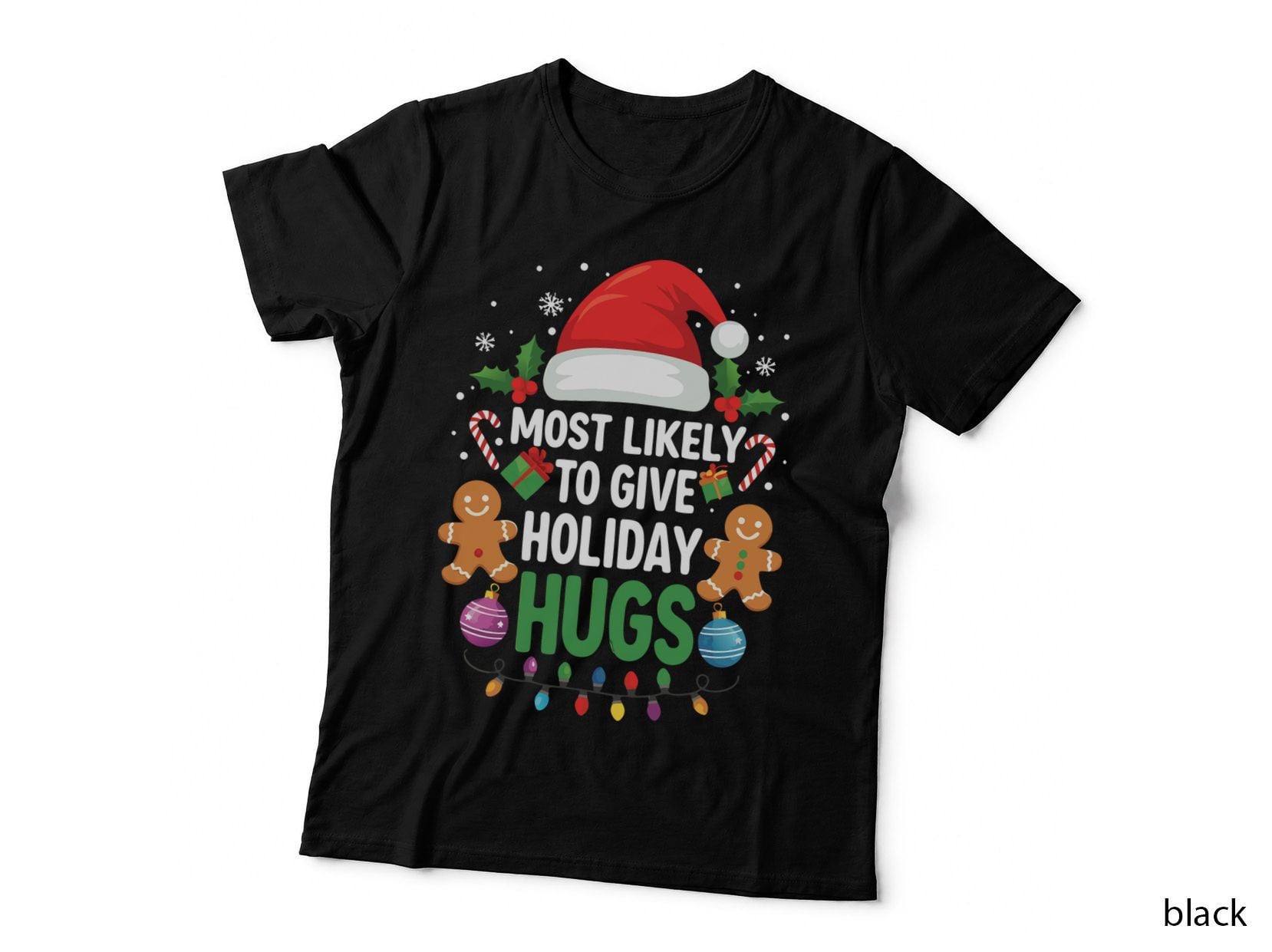 Most Likely to Give Holiday Hugs Funny Christmas Holiday Gift T-Shirt