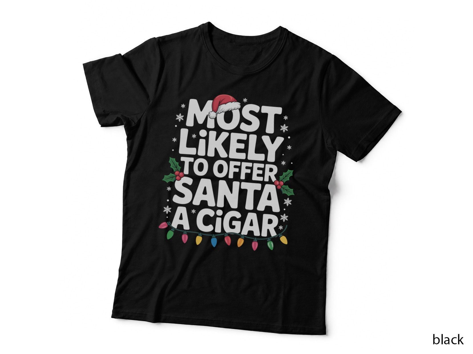 Most Likely to Offer Santa a Cigar Lovers Christmas Gift T-Shirt