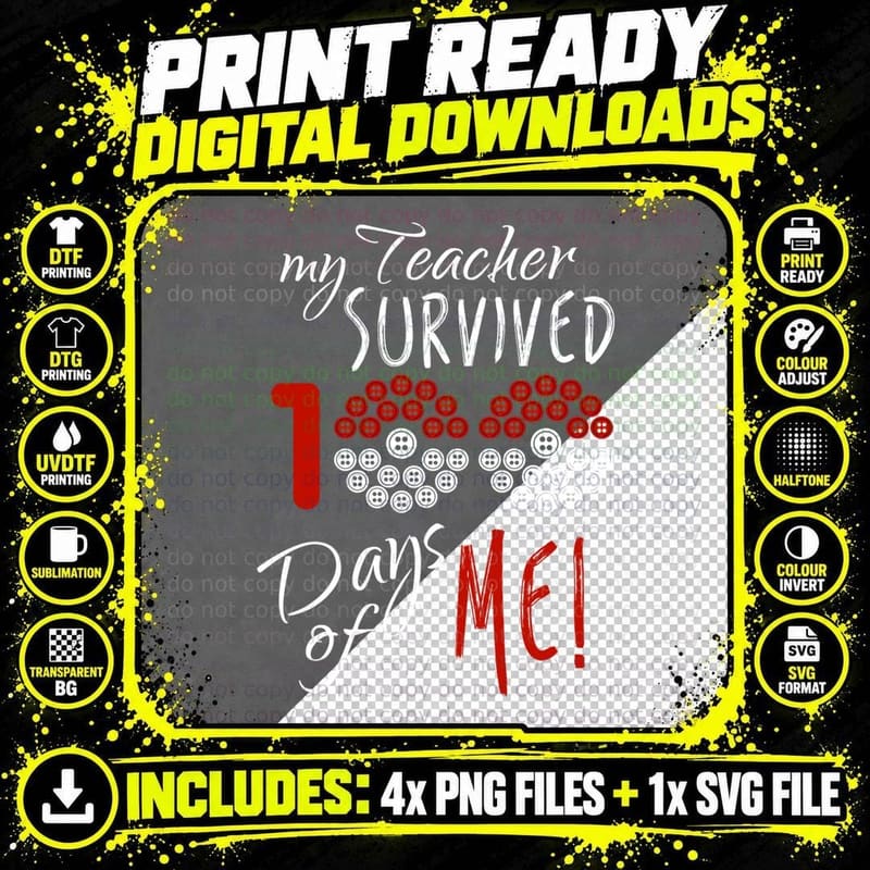 My Teacher Survived Days of Me Shirt, 100th Day Png SVG Digital Bundle