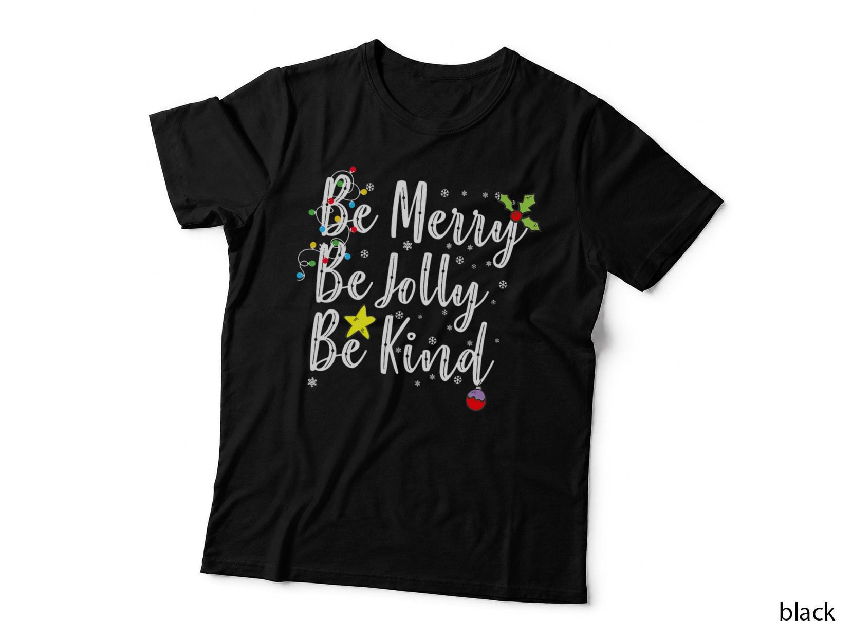 Be Merry Be Jolly Be Kind Women Men Kids Christmas T-Shirt