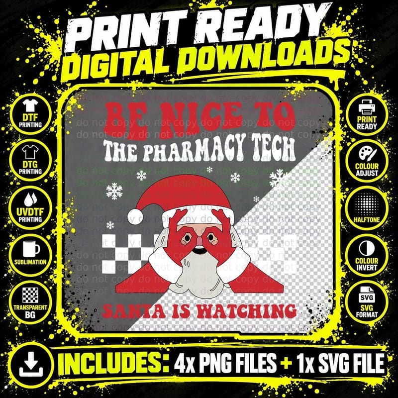Be Nice to the Pharmacy Tech Funny Santa Christmas Png SVG Digital Bundle