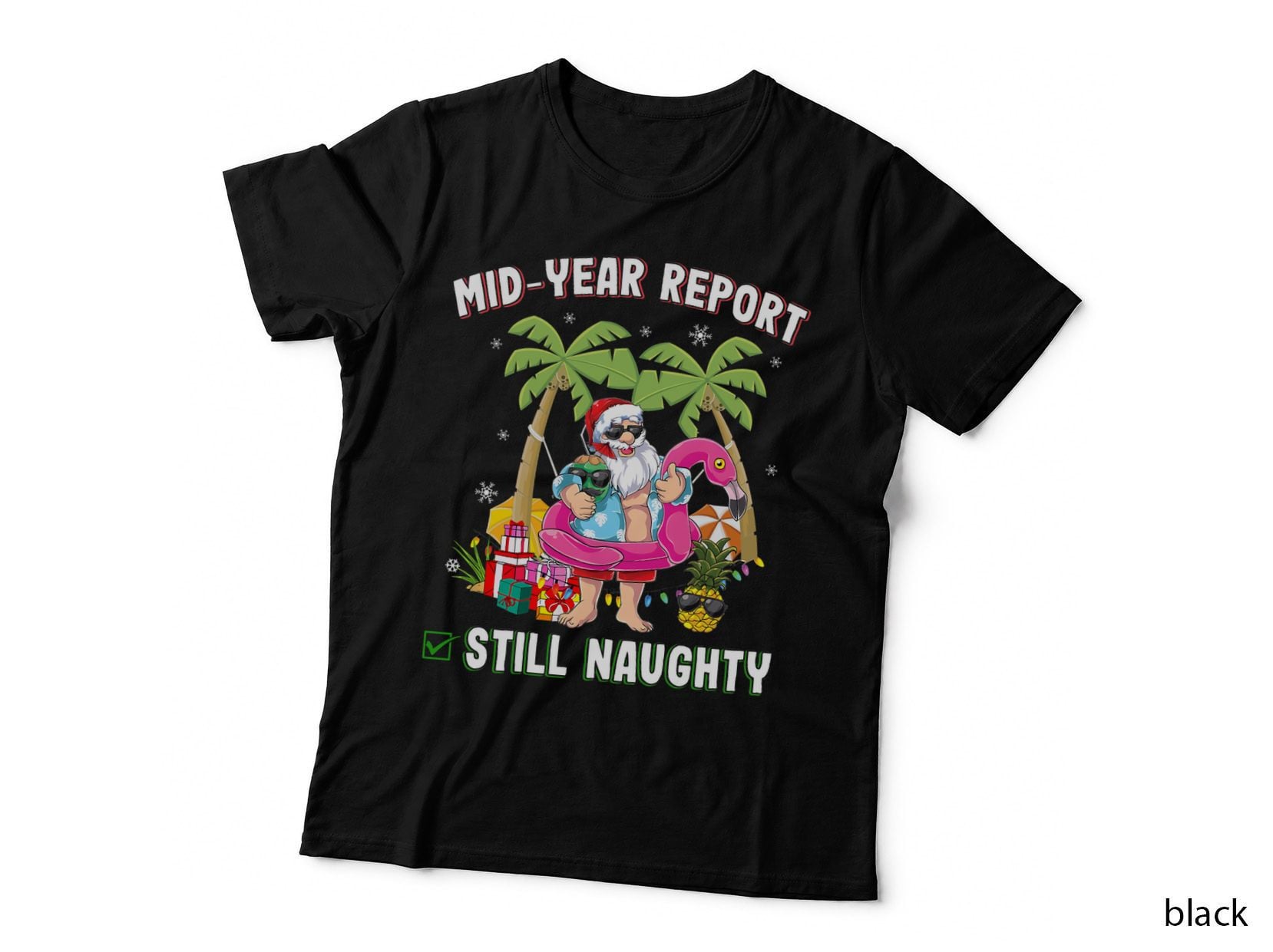 Funny Christmas in July Shirt, Mid Year Report Still Naughty T-Shirt