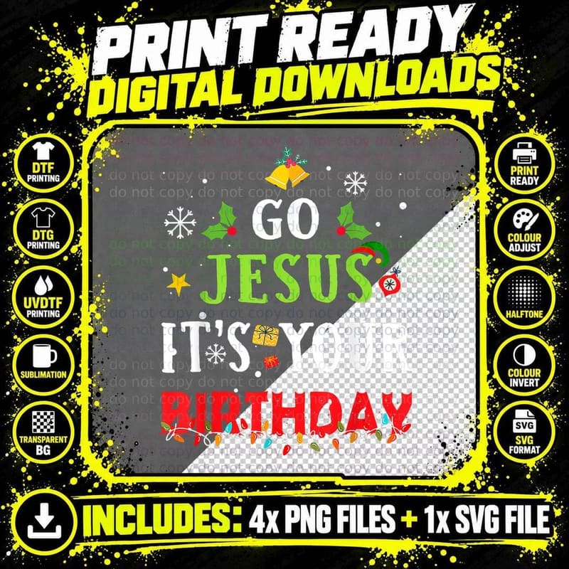 Go Jesus Its Your Birthday Christmas T-Shirt Png SVG Digital Bundle