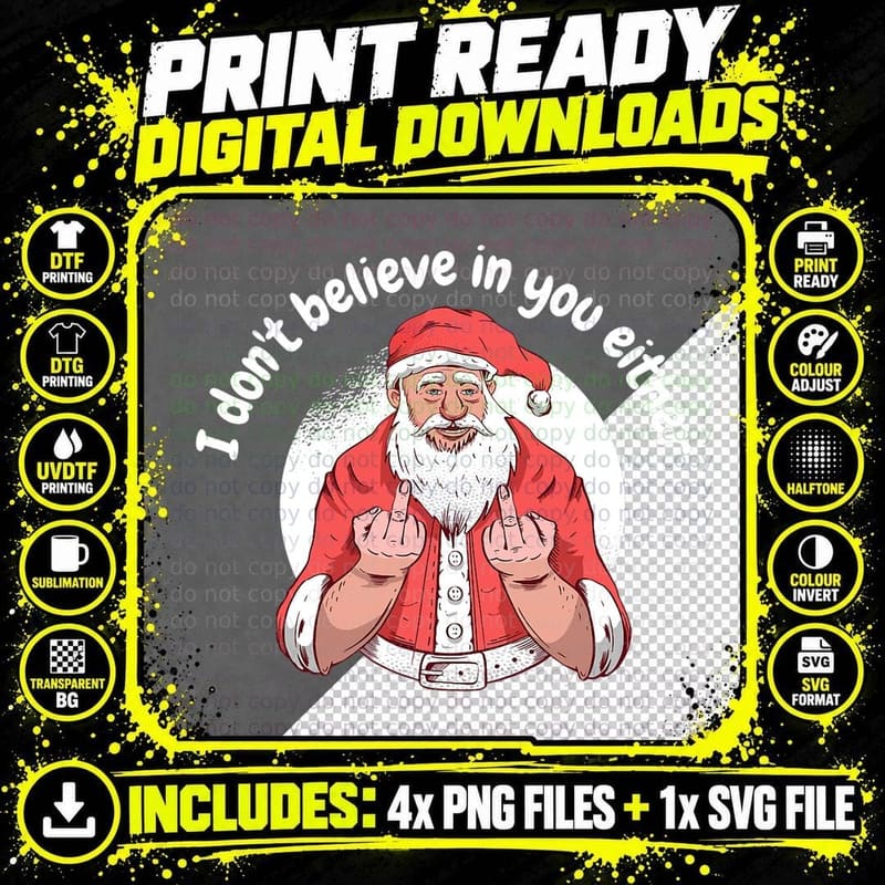I Don't Believe in You Either Funny Santa Christmas Xmas Png SVG Digital Bundle