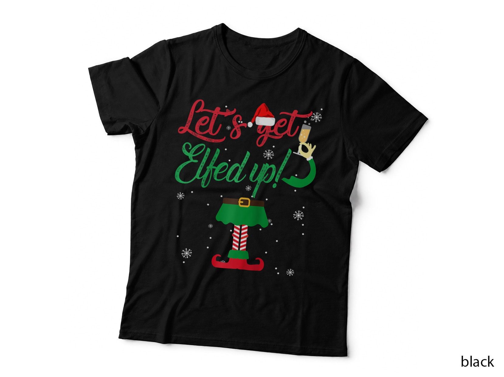 Let's Get Elfed up Funny Drinking Christmas Gift Unique T-Shirt
