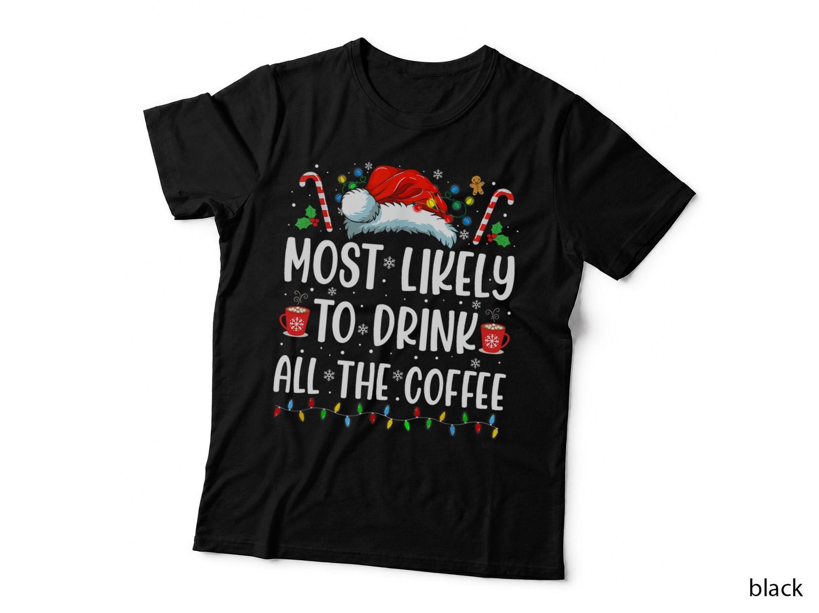 Most Likely to Drink All the Coffee Funny Family Christmas T-Shirt