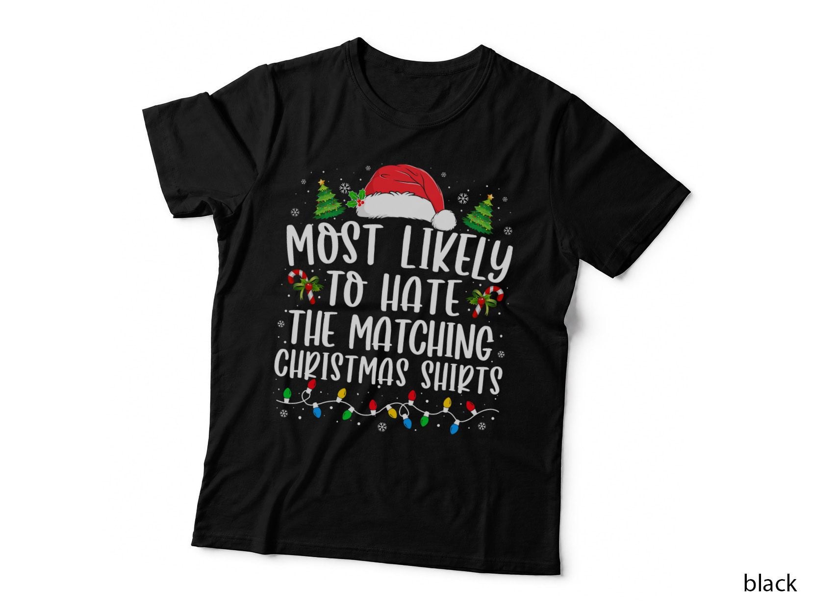 Most Likely to Hate Matching Christmas Funny Family Matching T-Shirt