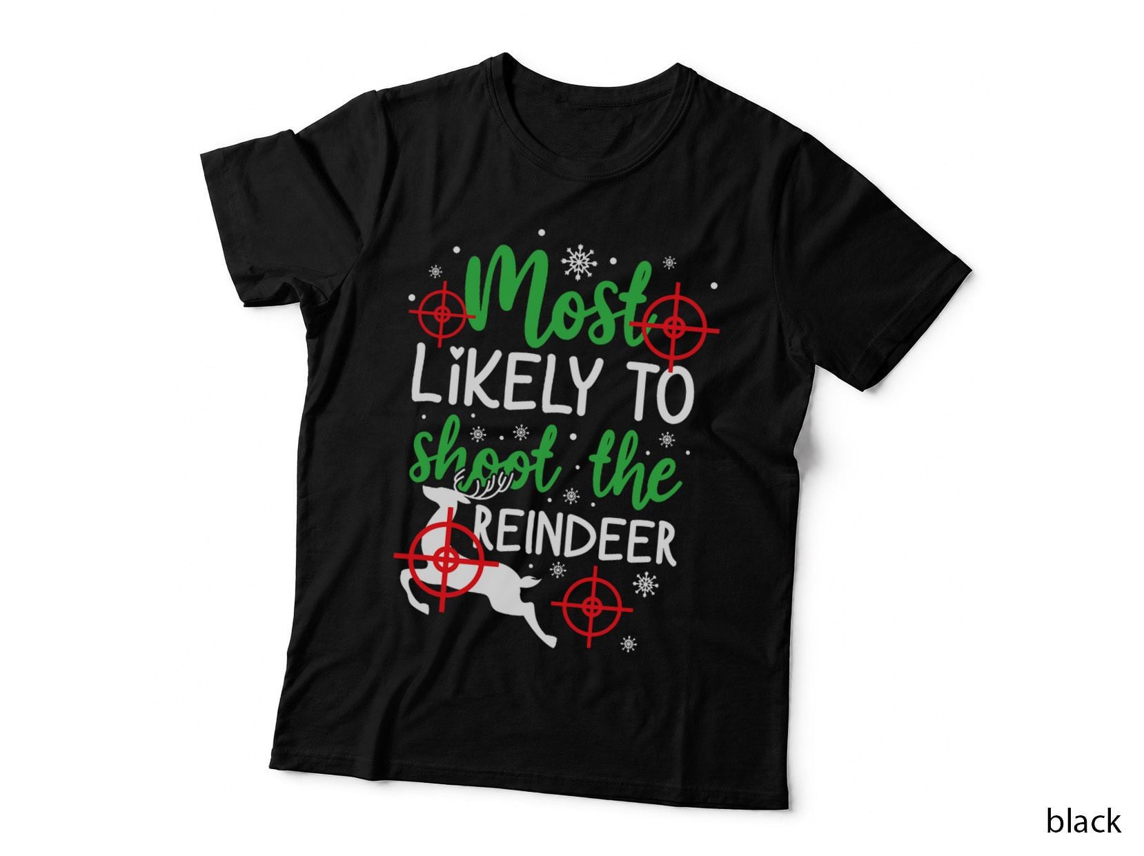 Most Likely to Shoot the Reindeer Funny Holiday Christmas T-Shirt