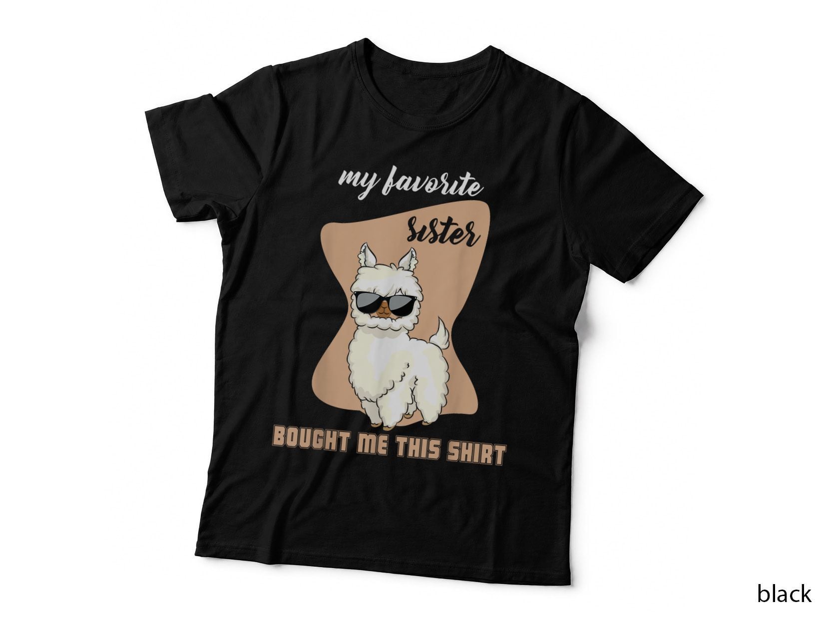 My Favorite Sister Bought Me This Shirt Christmas Llama T-Shirt