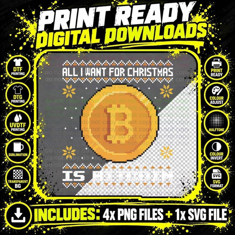 All I Want for Christmas Is Bitcoin Crypto BTC Ugly Png SVG Digital Bundle