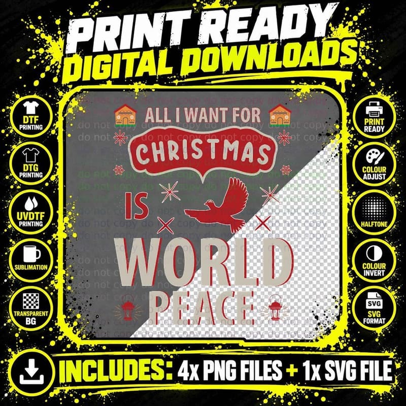 All I Want for Christmas Is World Peace T-Shirt Crewneck Png SVG Digital Bundle