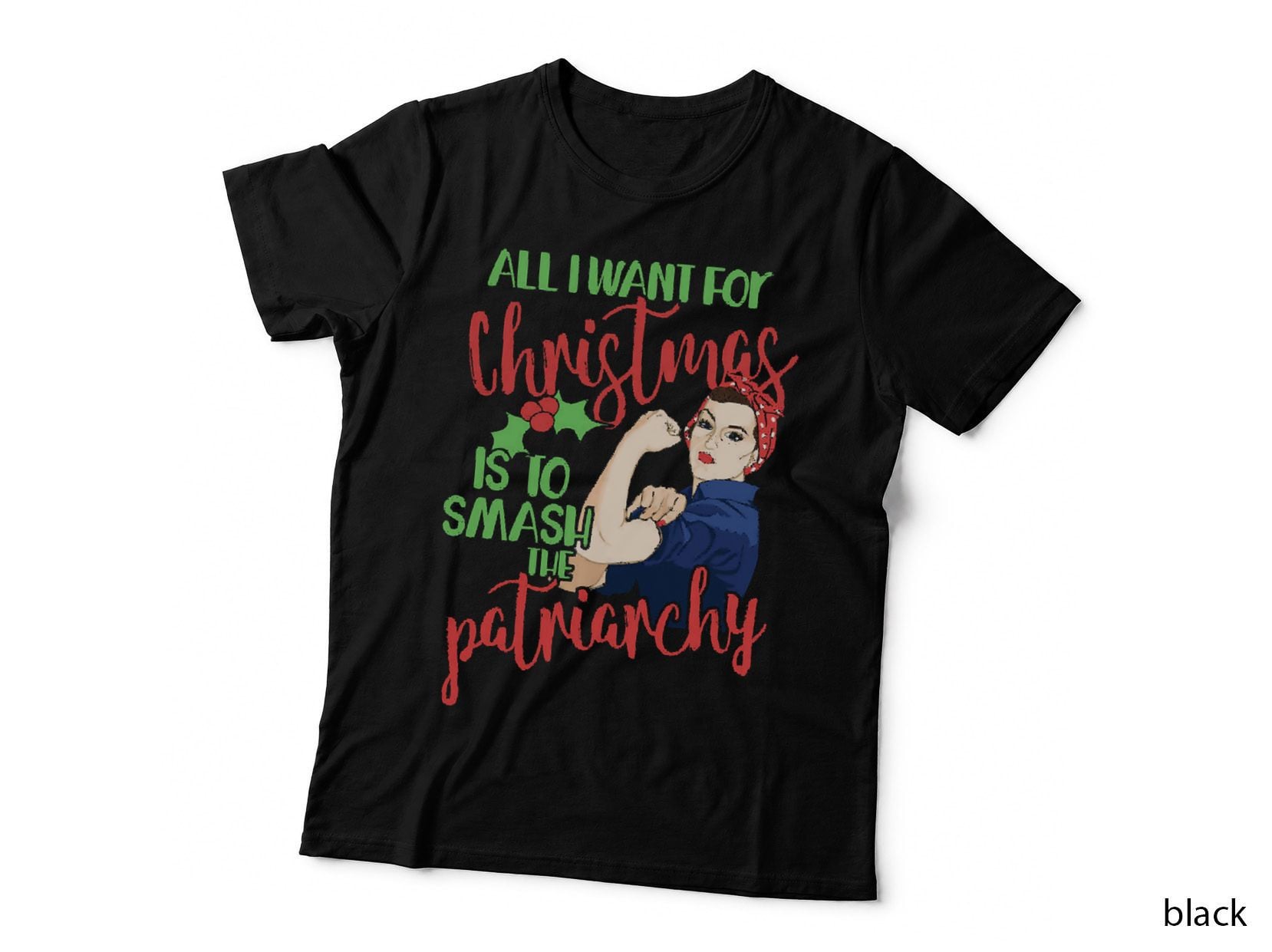 All I Want for Christmas Is to Smash the Patriarchy Crewneck Sweatshirt T-Shirt