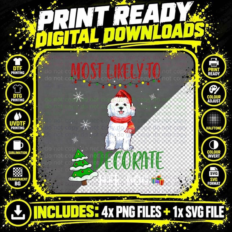 Bichon Frise Dog Dad Christmas Most Likely to Decorate Png SVG Digital Bundle