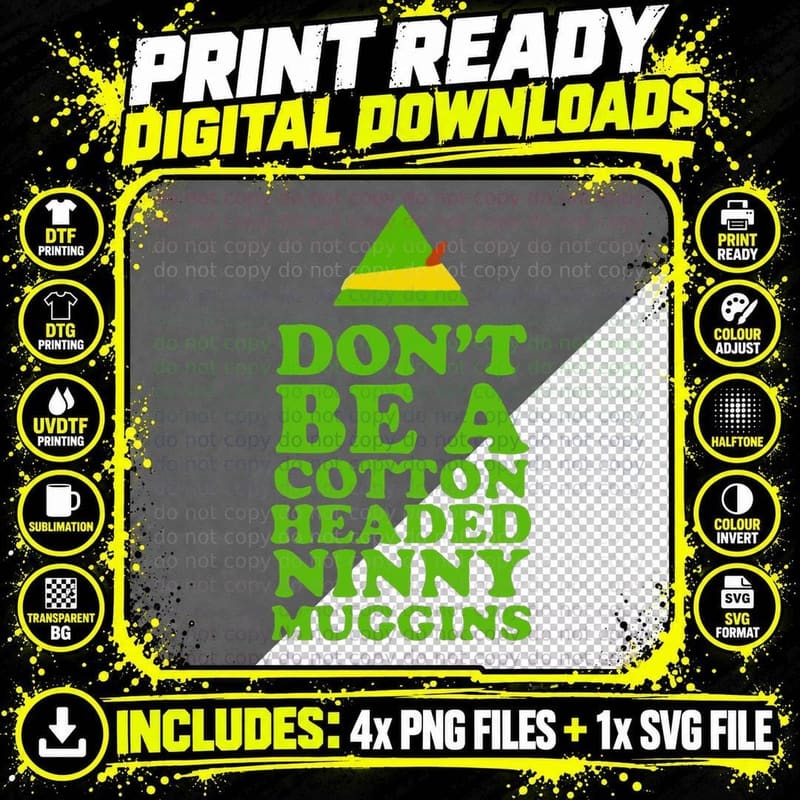 Don't Be a Cotton Headed Ninny Muggins Crewneck Png SVG Digital Bundle