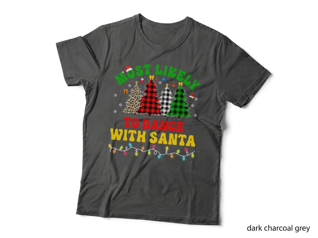 Funny Christmas Most Likely to Dance with Santa Xmas Party T-Shirt