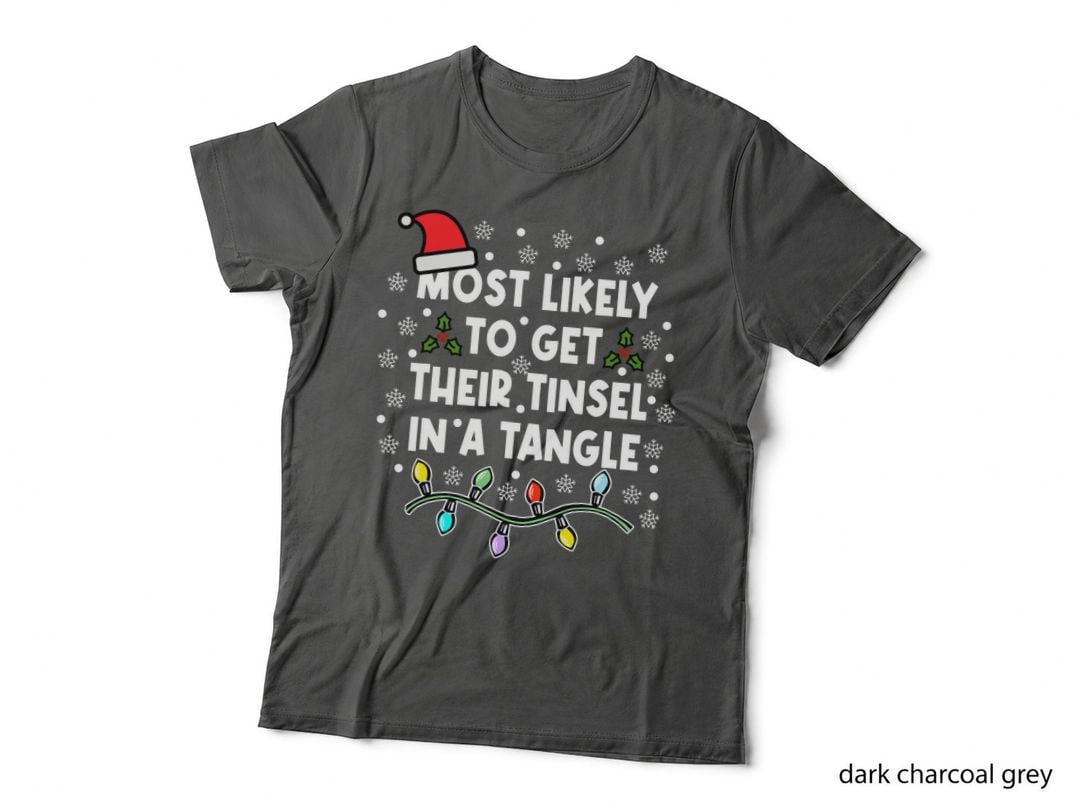 Funny Christmas Most Likely to Get Their Tinsel in a Tangle T-Shirt