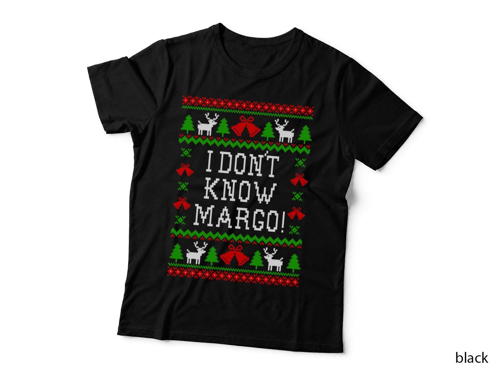 I Don't Know Margo! Christmas Vacation Quote - Ugly Christmas Sweater T-Shirt