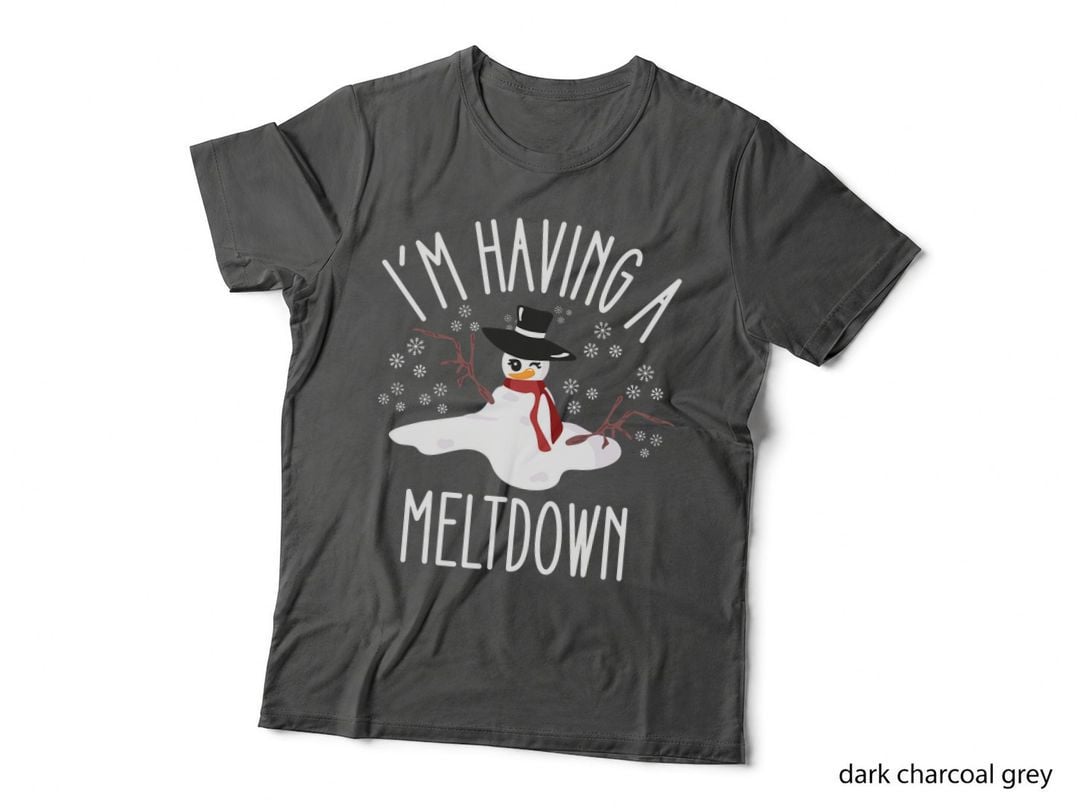 I'm Having a Meltdown Snowman for Women Funny Winter T-Shirt