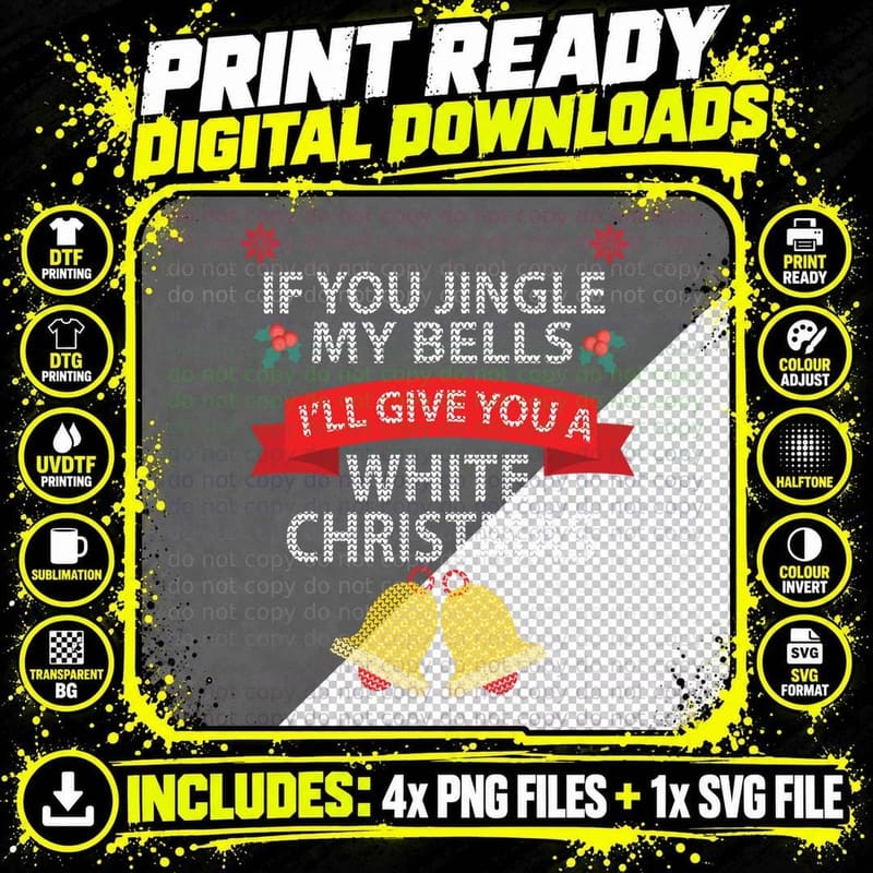 If You Jingle My BELLS I'll Give You a White Christmas Png SVG Digital Bundle
