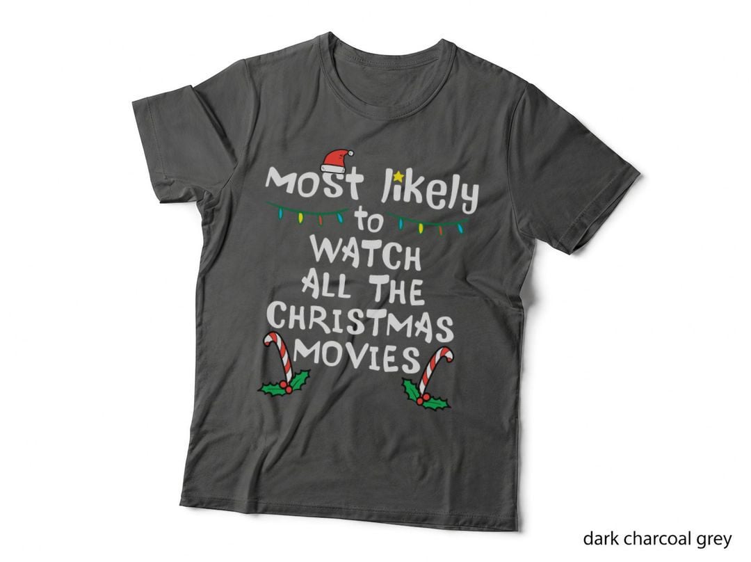 Most Likely Watch Christmas Movie Xmas Family Matching Women T-Shirt