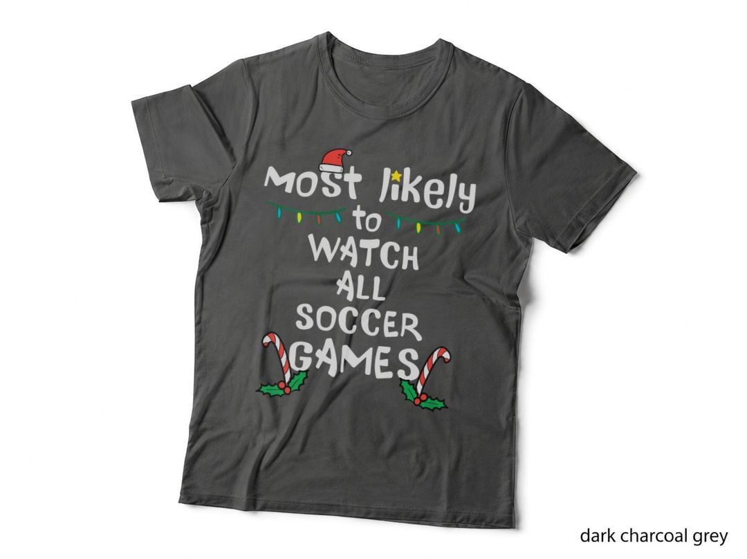 Most Likely Watch Soccer Christmas Xmas Family Matching, Gift T-Shirt
