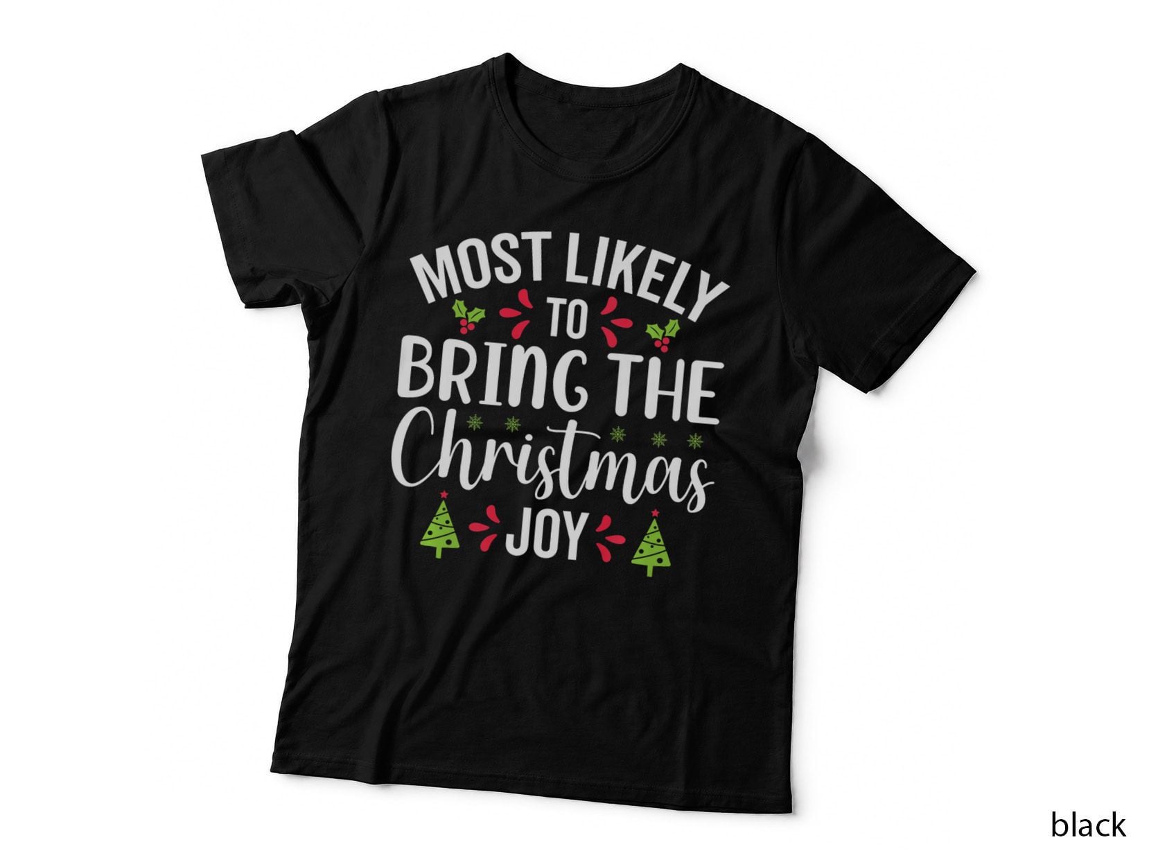 Most Likely to Bring the Christmas Joy Xmas Pajamas Design T-Shirt, Gift Tee