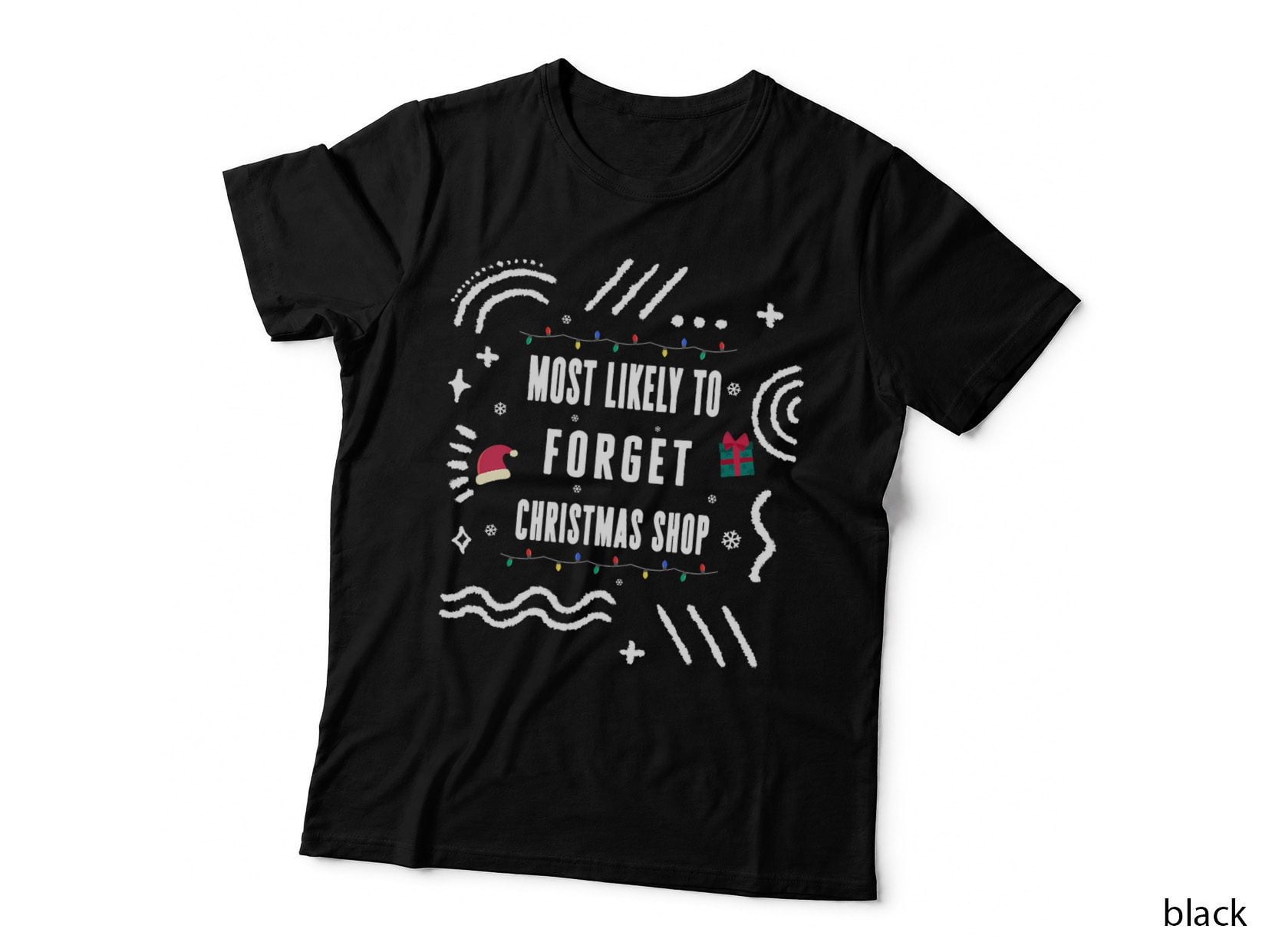 Most Likely to Forget Christmas Shop Matching Xmas, Holiday Gift T-Shirt