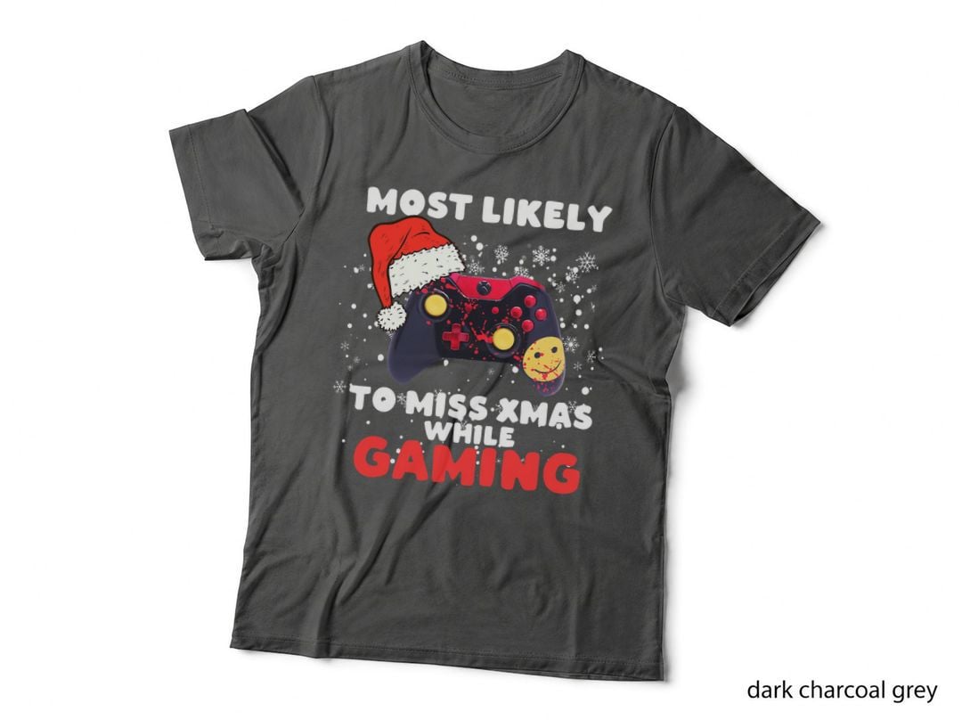 Most Likely to Miss Christmas While Gaming Funny Gamer Style T-Shirt