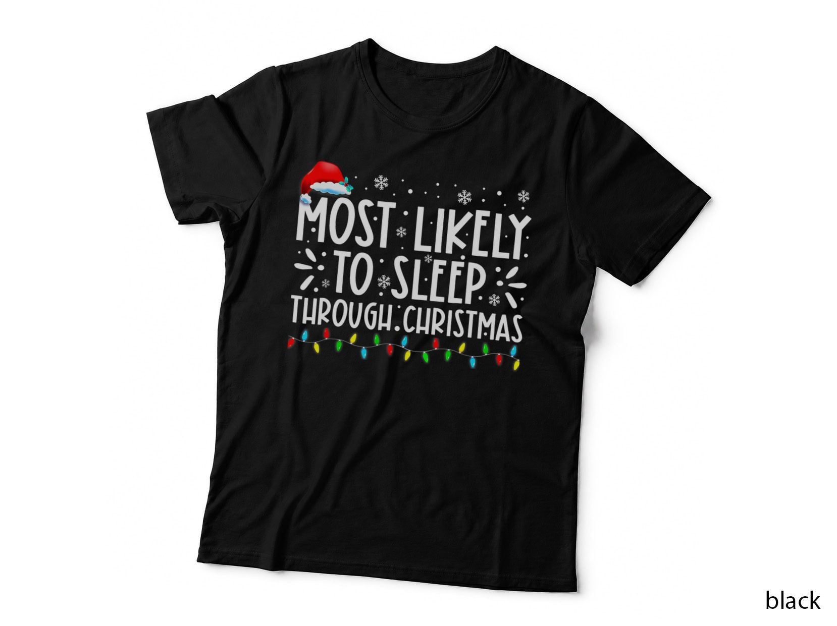 Most Likely to Sleep Through Christmas Family Christmas T-Shirt