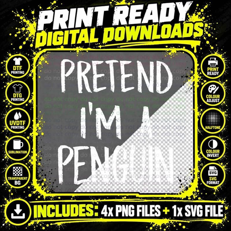 Pretend I'm a Penguin Costume Funny Halloween Christmas Png SVG Digital Bundle