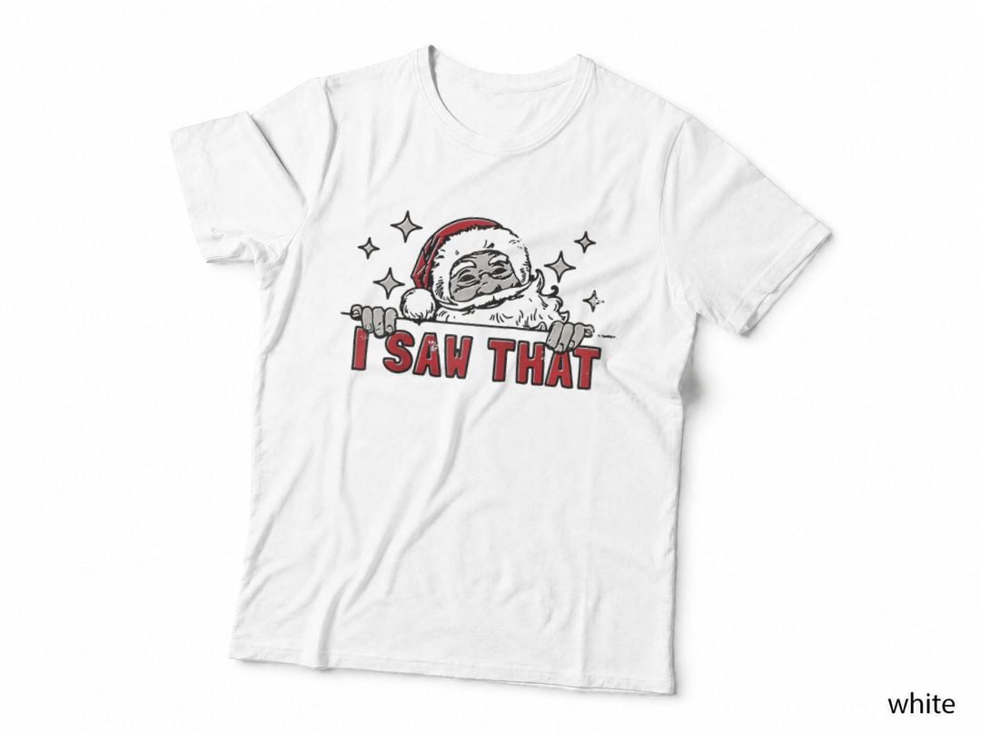 Santa I Saw That Funny Vintage Retro Christmas T-Shirt, Holiday Funny Tee
