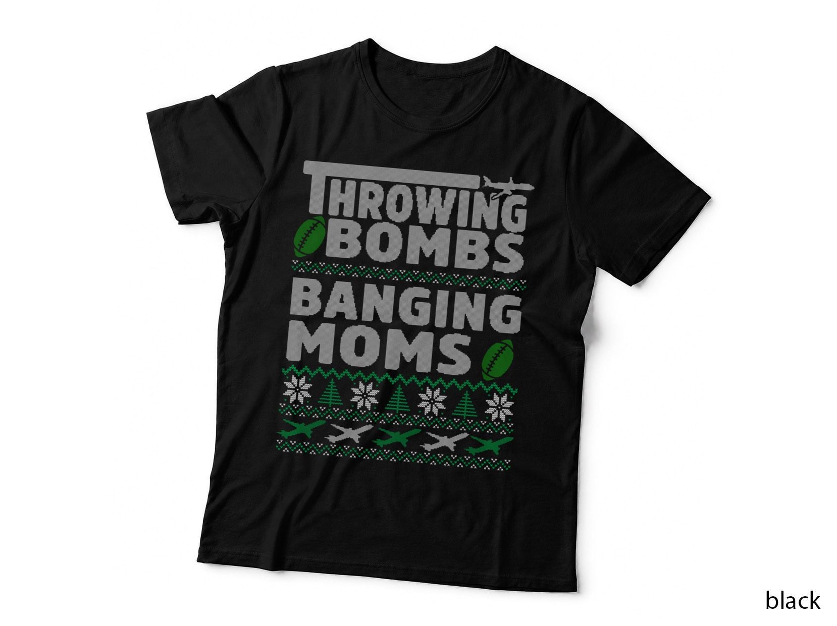 Throwing Bombs Banging Moms Football Ugly Christmas Sweater T-Shirt