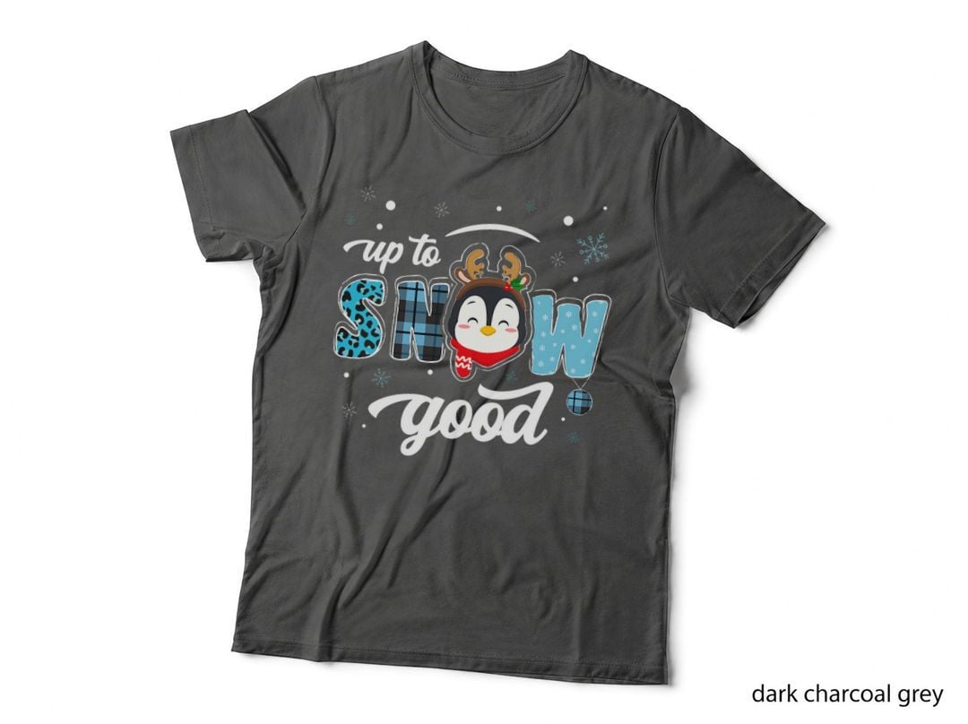 Up to Snow Good Funny Penguin Christmas Men Women Kids T-Shirt, Gift Tee