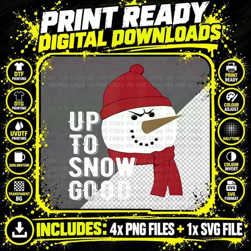 Up to Snow Good Funny Winter Snowman T-Shirt Png SVG Digital Bundle