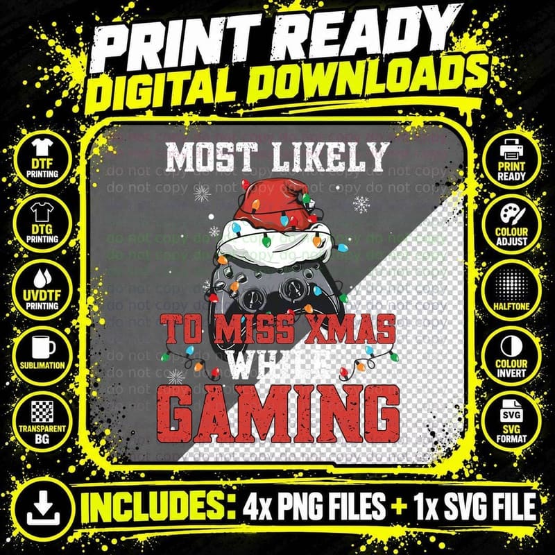 Video Gamer Most Likely to Miss Xmas Christmas Gaming Png SVG Digital Bundle