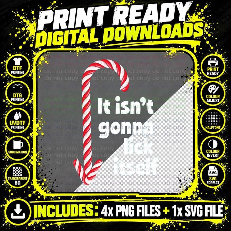 Adult Humor Christmas Candy Cane - IT Isn't GONNA LICK Png SVG Digital Bundle