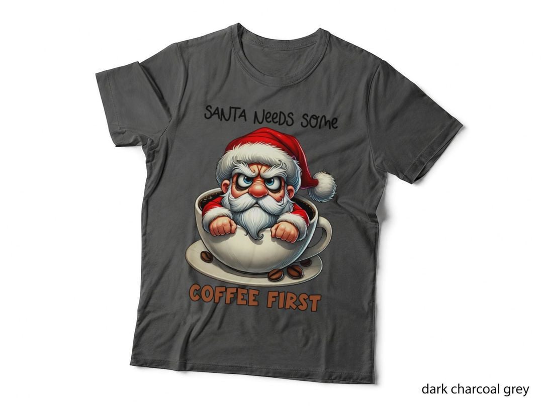 Grumpy Santa Coffee Funny Christmas Santa Needs Some Coffee First T-Shirt