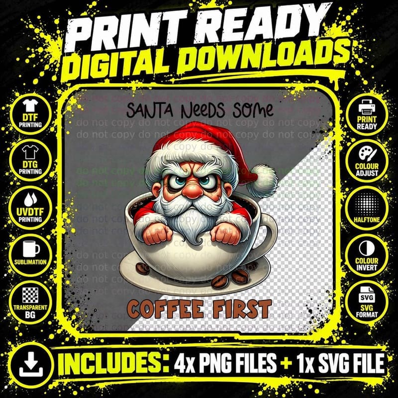 Grumpy Santa Coffee Funny Christmas Santa Needs Some Png SVG Digital Bundle