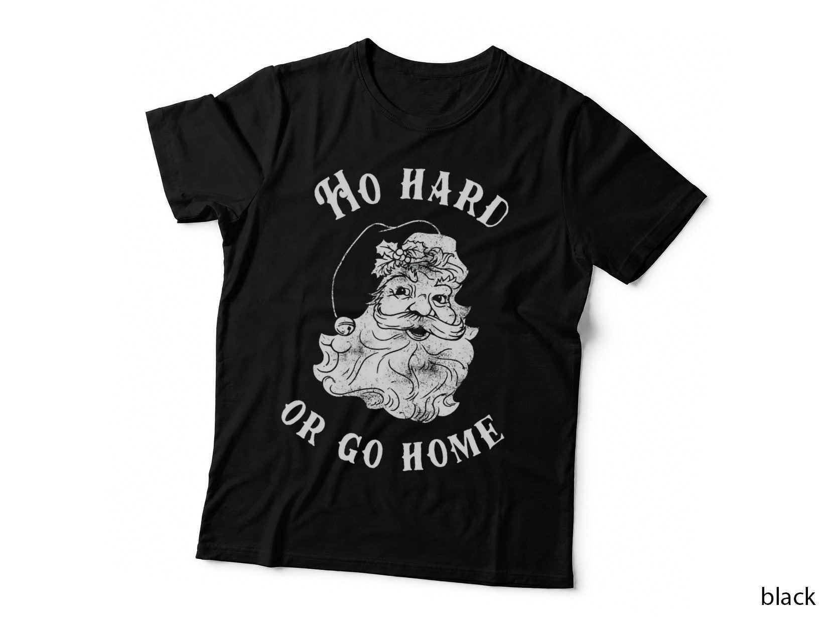 Ho Hard or Go Home Crewneck Sweatshirt T-Shirt