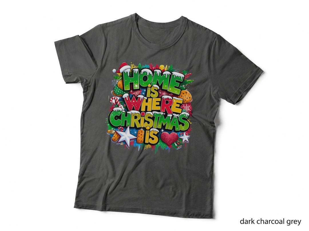 Home Is Where Christmas Is Festive Holiday Family Matching Cookie T-Shirt