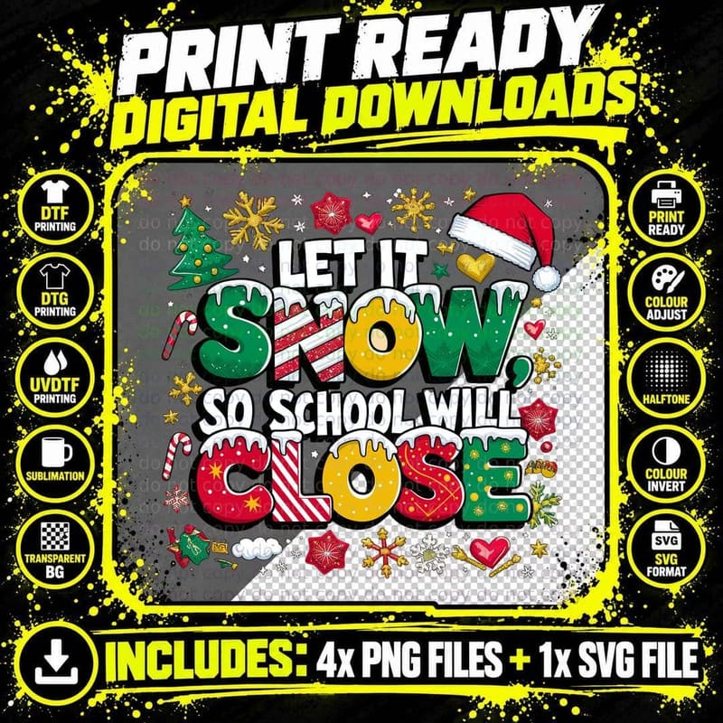 Let It Snow So School Will Close Funny Teacher Student Png SVG Digital Bundle