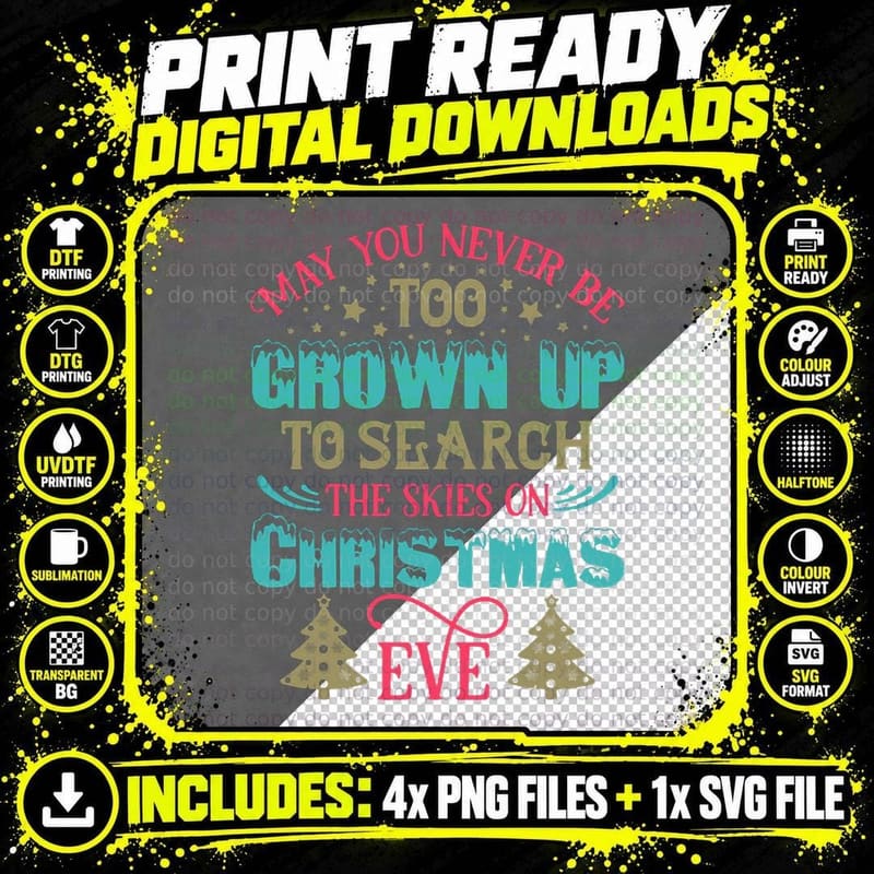 May You Never Be Too Grown up ... Christmas Eve Funny Png SVG Digital Bundle