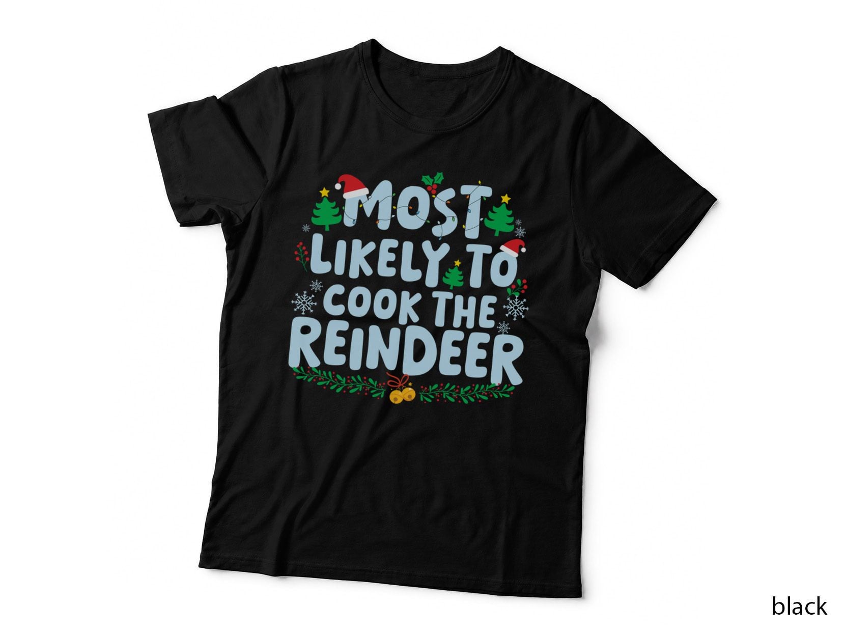 Most Likely to Cook the Reindeer Family Matching Christmas T-Shirt
