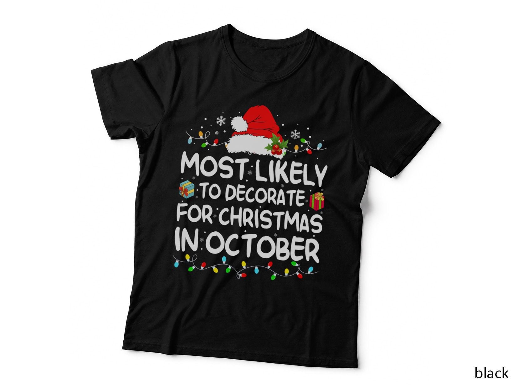 Most Likely to Decorate for Christmas in October Xmas Family Gift T-Shirt