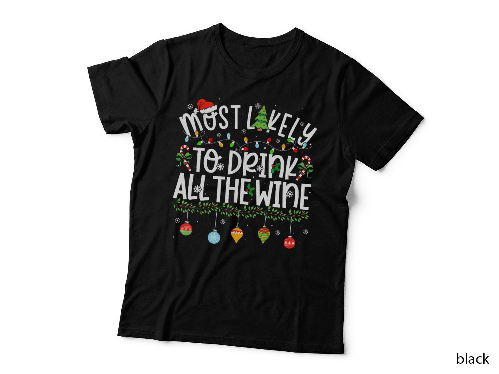 Most Likely to Drink All the Wine Funny Drinking Christmas Gift T-Shirt