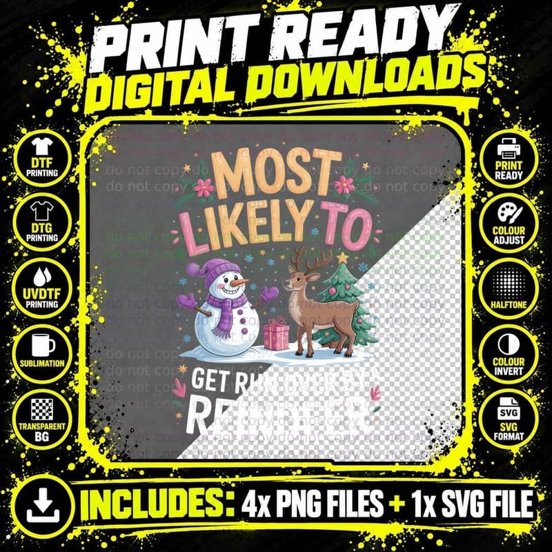 Most Likely to Get Run Over by a Reindeer Christmas Png SVG Digital Bundle